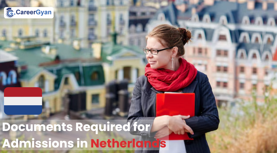 What are the documents required for admissions in Netherlands